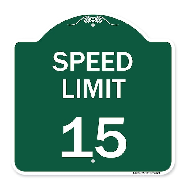 Signmission Designer Series Sign-Speed Limit 15 Mph, Green & White Aluminum Sign, 18" x 18", GW-1818-22879 A-DES-GW-1818-22879 - main